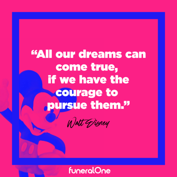 Walt Disney quote inspiring innovation and creativity in funeral service transformation.