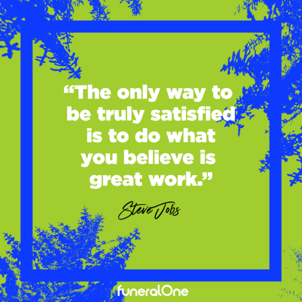 Steve Jobs quote emphasizing passion, purpose, and experience in funeral service transformation.